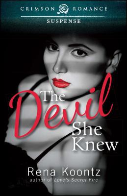 The DEVIL SHE KNEW (Crimson Romance) 1440567816 Book Cover
