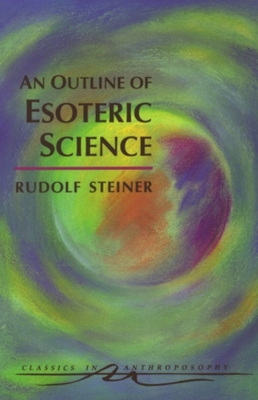 An Outline of Esoteric Science: (Cw 13) 0880104090 Book Cover