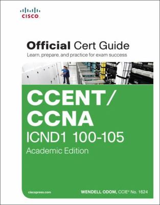 Ccent/CCNA Icnd1 100-105 Official Cert Guide, A... 1587205971 Book Cover