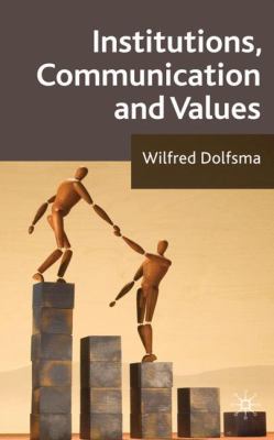 Institutions, Communication and Values 0230223796 Book Cover