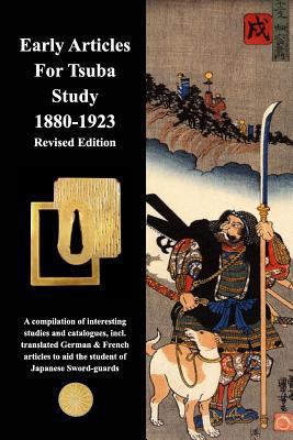 Early Articles For Tsuba Study 1880-1923 Revise... 1518472990 Book Cover