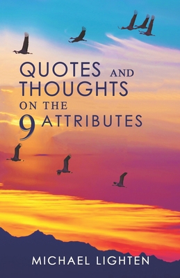Quotes & Thoughts On The 9 Attributes B095SYBWX1 Book Cover