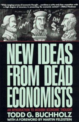 New Ideas from Dead Economists: An Introduction... 0452265339 Book Cover