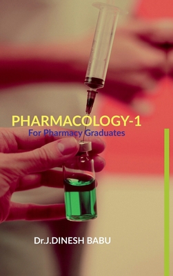 Pharmacology -1: For Pharmacy Graduates B0DDCQHPLQ Book Cover