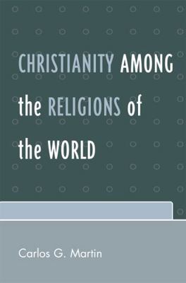 Christianity among the Religions of the World B08F3M7Q45 Book Cover