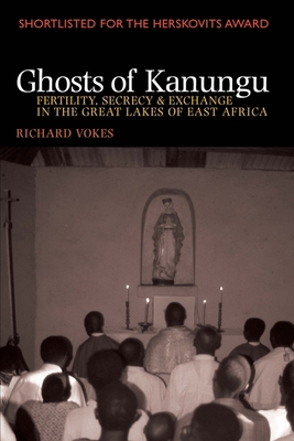 Ghosts of Kanungu: Fertility, Secrecy & Exchang... 1847010725 Book Cover