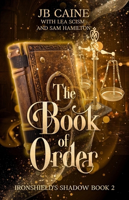 The Book of Order: Ironshield's Shadow, Book 2 B0CM2Y95VF Book Cover