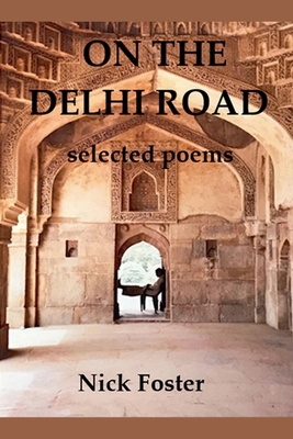 On the Delhi Road: Selected poems B0HLMTKKT1 Book Cover