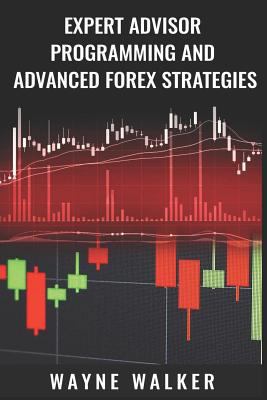 Expert Advisor Programming and Advanced Forex S... 1726669785 Book Cover