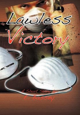 Lawless Victory 1477149449 Book Cover