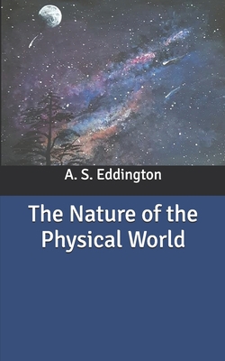 The Nature of the Physical World B086PNXGW6 Book Cover