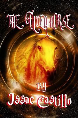 The Golden Horse 154496577X Book Cover