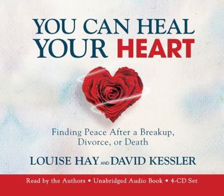 You Can Heal Your Heart: Finding Peace After a ... 1401945759 Book Cover