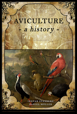 Aviculture: A History 0888390130 Book Cover