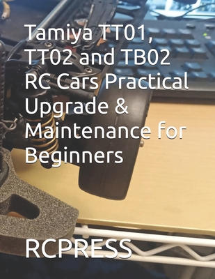 Tamiya TT01, TT02 and TB02 RC Cars Practical Up... B0CHL9TKQN Book Cover