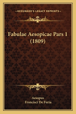Fabulae Aesopicae Pars 1 (1809) [Greek] 1165382997 Book Cover