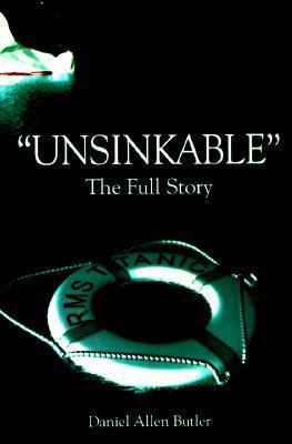 Unsinkable: The Full Story of the RMS Titanic 081171814X Book Cover