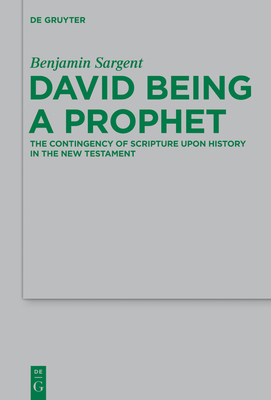 David Being a Prophet: The Contingency of Scrip... 3110358891 Book Cover