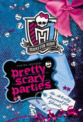 Monster High: Pretty Scary Parties: An Activity... 0316246530 Book Cover