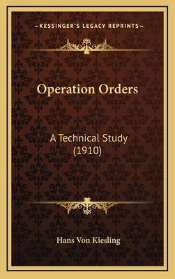 Operation Orders: A Technical Study (1910) 1165624753 Book Cover