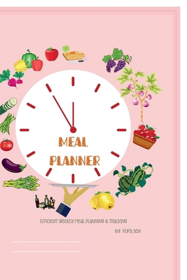 Meal Planner: Efficient Weekly Meal Planning & ... B0FR29JSY5 Book Cover