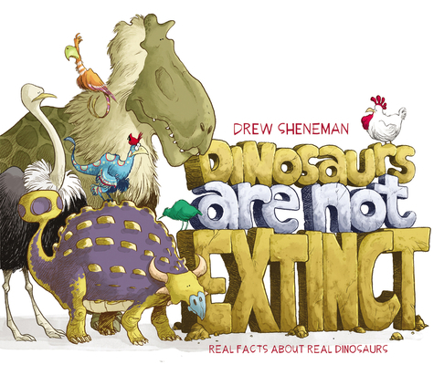 Dinosaurs Are Not Extinct: Real Facts about Rea... 0062972340 Book Cover