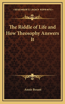 The Riddle of Life and How Theosophy Answers It 116883936X Book Cover