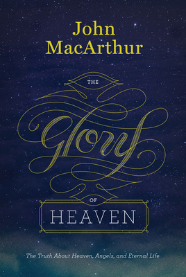 The Glory of Heaven: The Truth about Heaven, An... 1433538687 Book Cover