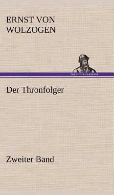 Der Thronfolger - Zweiter Band [German] 3847264052 Book Cover