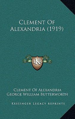 Clement of Alexandria (1919) 1164419803 Book Cover
