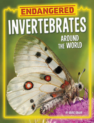 Endangered Invertebrates Around the World 0756578361 Book Cover