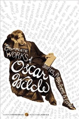 The Complete Works of Oscar Wilde: Stories, Pla... 006096393X Book Cover