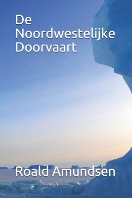 De Noordwestelijke Doorvaart [Dutch] B08JB9R281 Book Cover
