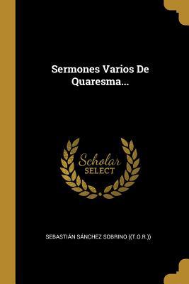 Sermones Varios De Quaresma... [Spanish] 1010748653 Book Cover