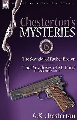 Chesterton's Mysteries: 6-The Scandal of Father... 1846778115 Book Cover