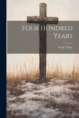 Four Hundred Years 1022046713 Book Cover