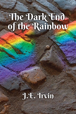 The Dark End of the Rainbow 1876962534 Book Cover