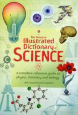 The Usborne Illustrated Dictionary of Science. ... 0746087144 Book Cover