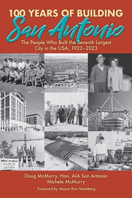 100 Years of Building San Antonio: The People W... 1958407046 Book Cover