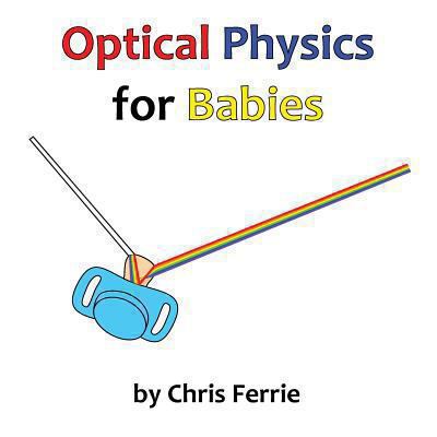 Optical Physics for Babies 1494240106 Book Cover