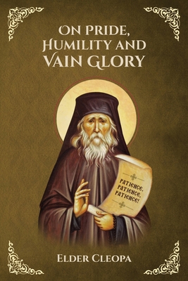 On Pride, Humbleness and Vain Glory by Elder Cl... 1716557011 Book Cover