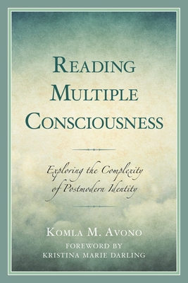 Reading Multiple Consciousness: Exploring the C... 166696073X Book Cover