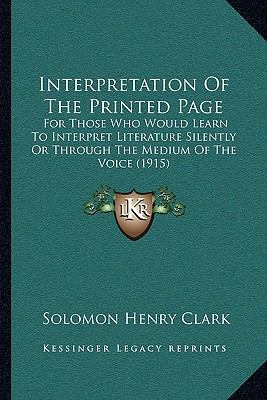 Interpretation Of The Printed Page: For Those W... 1164913182 Book Cover