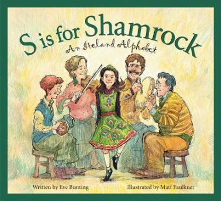 S Is for Shamrock: An Ireland Alphabet 1585362905 Book Cover