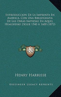 Introduccion De La Imprenta En America, Con Una... [Spanish] 1168328225 Book Cover