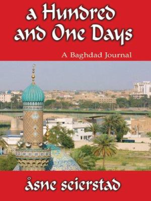 A Hundred and One Days: A Baghdad Journal [Large Print] 1597220523 Book Cover