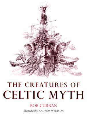 Creatures of Celtic Myth 0304358983 Book Cover