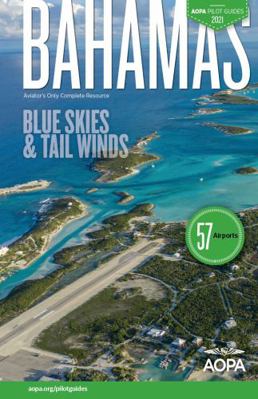 Paperback 2021 AOPA Pilot Guides: Bahamas Edition : Blue Skies & Tail Winds Book