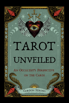 Tarot Unveiled: An Occultist's Perspective on t... 1959883720 Book Cover