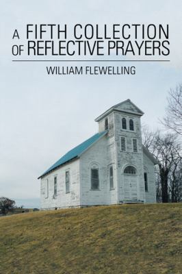 A Fifth Collection of Reflective Prayers 1546227628 Book Cover